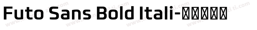 Futo Sans Bold Itali字体转换